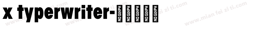 x typerwriter字体转换